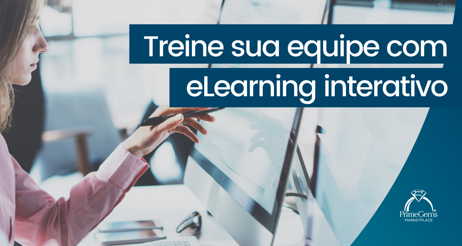 TREINE SUA EQUIPE COM ELEARNING INTERATIVO