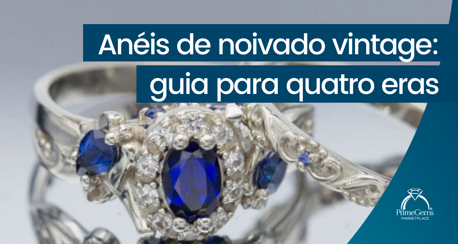 ANÉIS DE NOIVADO VINTAGE: UM GUIA PARA QUATRO ERAS
