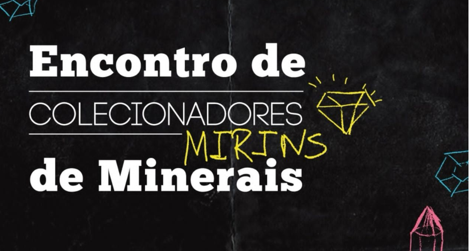 2ª EDIÇÃO DO ENCONTRO DE COLECIONADORES MIRINS DE MINERAIS NO MM GERDAU