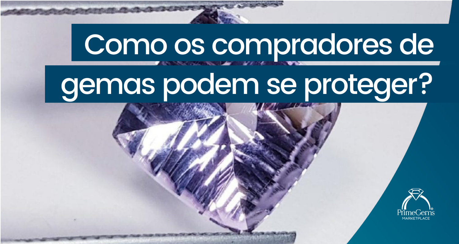COMO OS COMPRADORES DE GEMAS PODEM SE PROTEGER CONTRA FRAUDES?