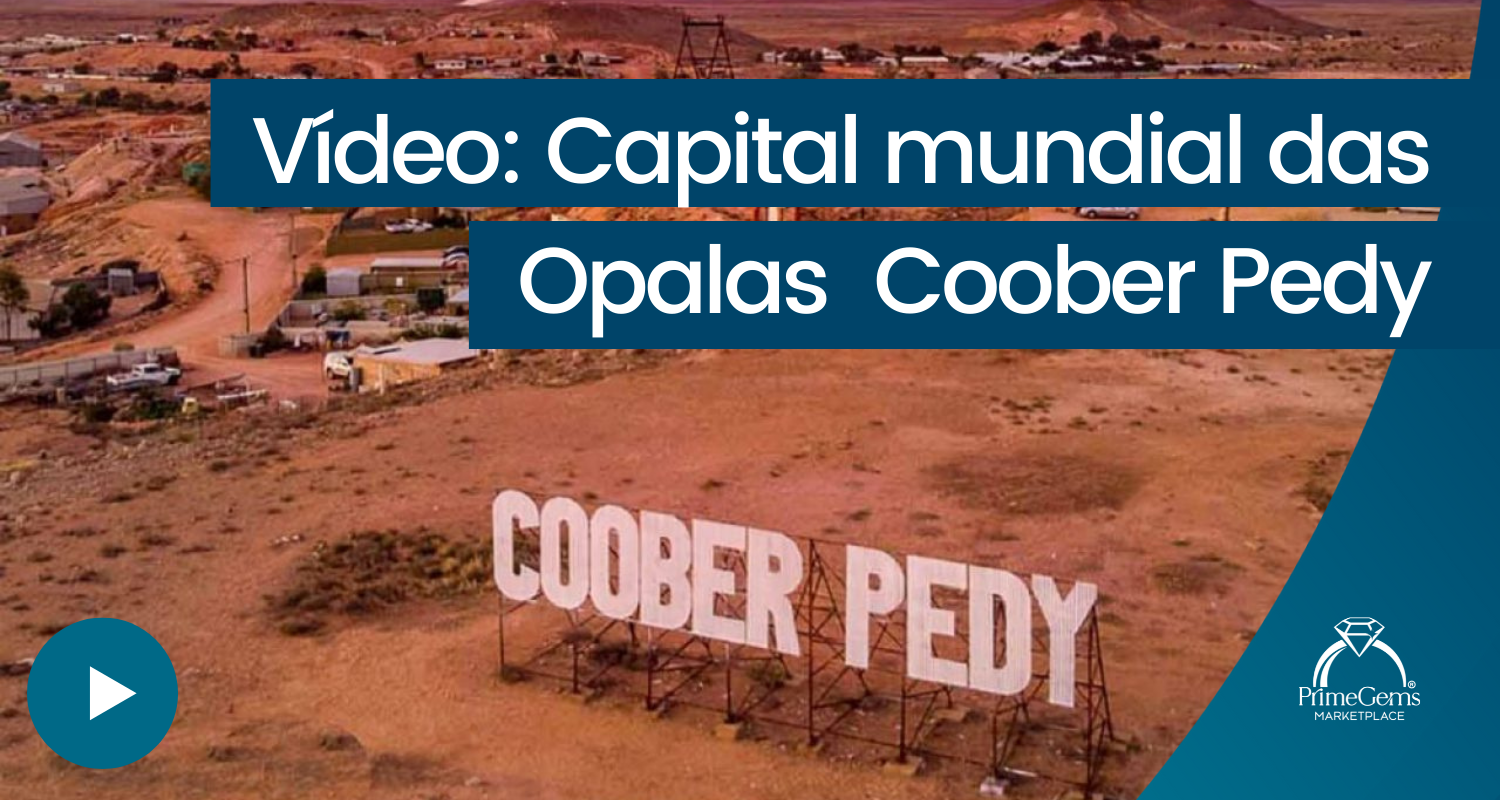 VÍDEO: CAPITAL MUNDIAL DAS OPALAS PRECIOSAS COUBER PEDY