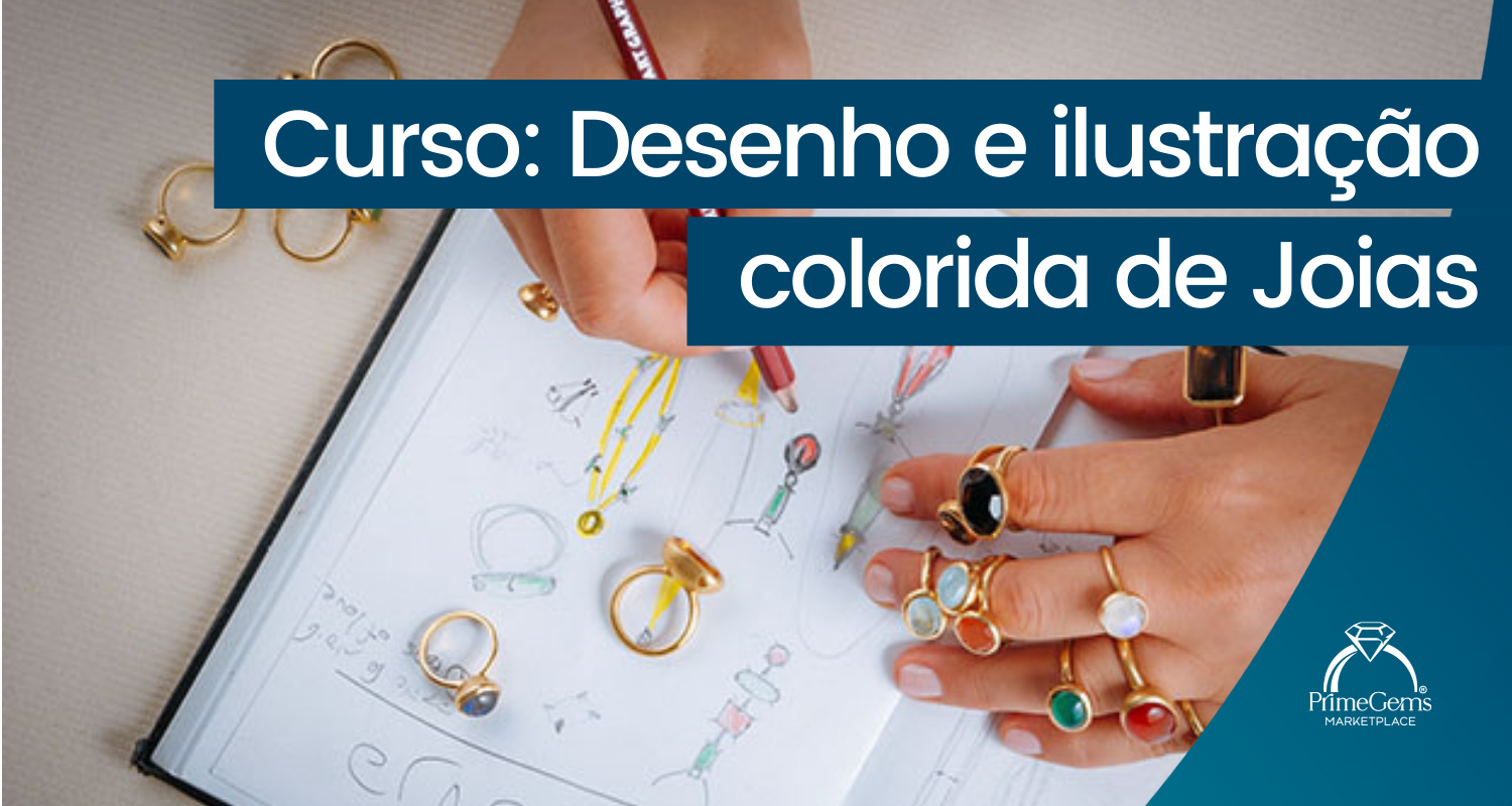 CURSO: DESENHO E ILUSTRAÇÃO COLORIDA DE JOIAS