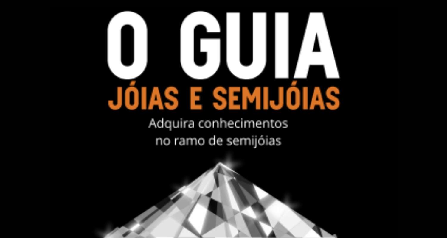 CURSO: O GUIA JOIAS E SEMIJOIAS