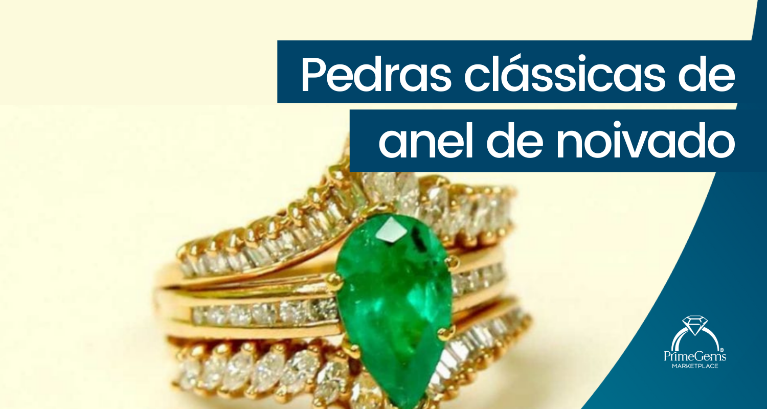 PEDRAS CLÁSSICAS DE ANEL DE NOIVADO