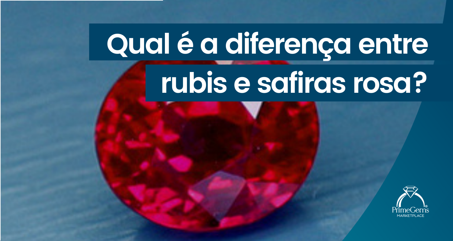 QUAL É A DIFERENÇA ENTRE RUBIS E SAFIRAS ROSA?