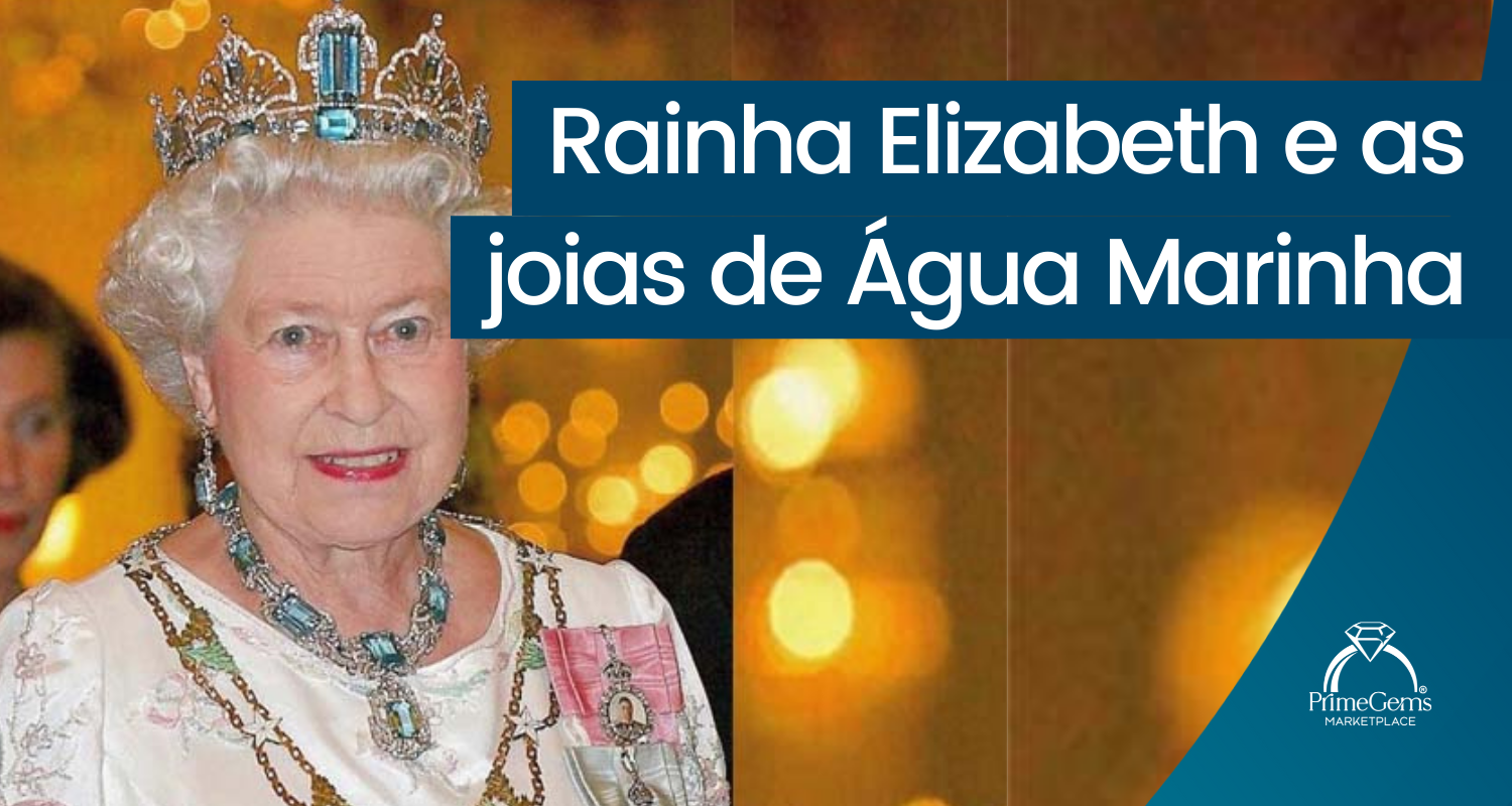 RAINHA ELIZABETH E AS JOIAS DE ÁGUA MARINHA