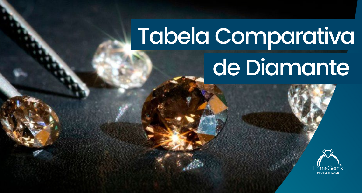 TABELA COMPARATIVA DE DIAMANTES