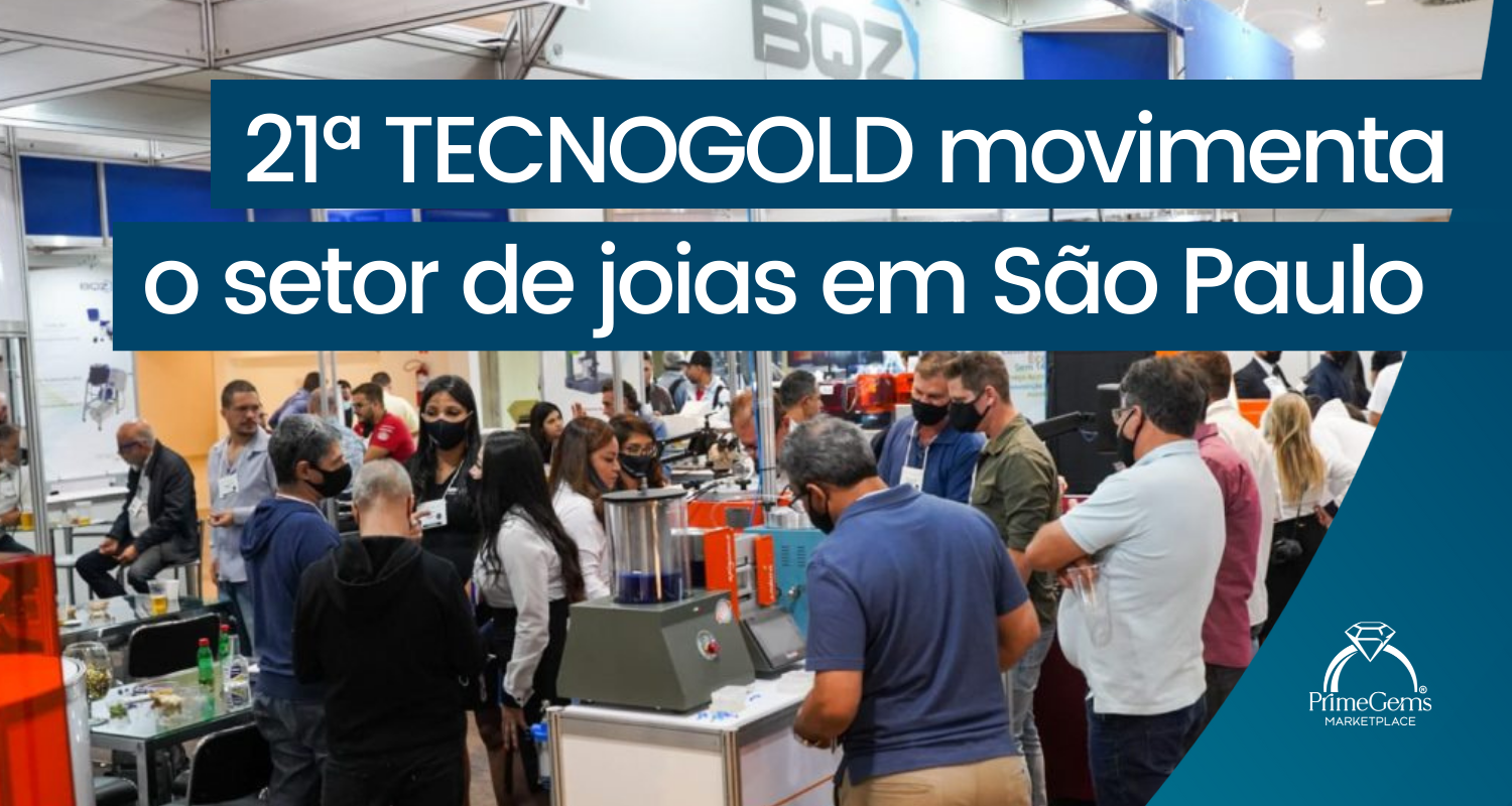 21ª TECNOGOLD MOVIMENTA O SETOR JOALHEIRO EM SÃO PAULO