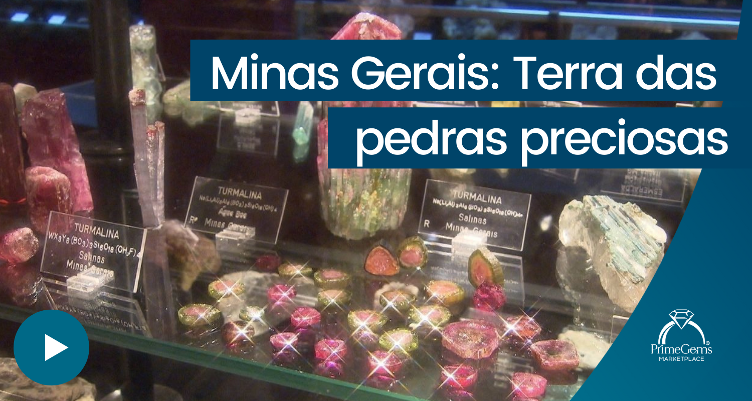 MINAS GERAIS: TERRA DAS PEDRAS PRECIOSAS